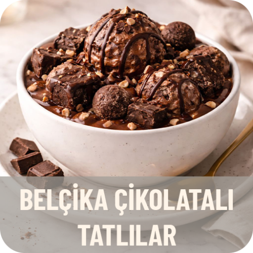 BELÇİKA ÇİKOLATALI TATLILAR